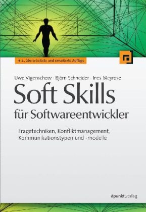 Soft Skills für Softwareentwickler - Uwe Vigenschow, Björn Schneider, Ines Meyrose