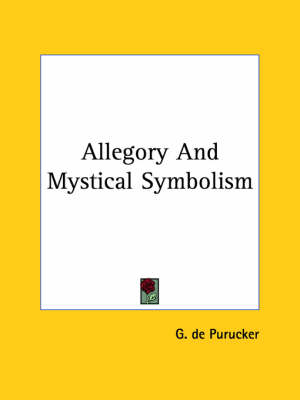 Allegory And Mystical Symbolism - G De Purucker