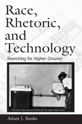 Race, Rhetoric, and Technology - Adam J. Banks