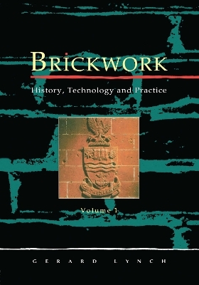 Brickwork: History, Technology and Practice: v.1&2