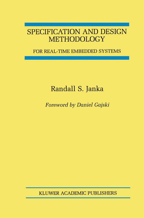 Specification and Design Methodology for Real-Time Embedded Systems - Randall S. Janka
