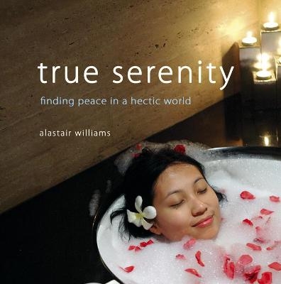True Serenity - Alastair Williams