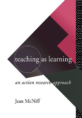 Teaching as Learning - Jean McNiff