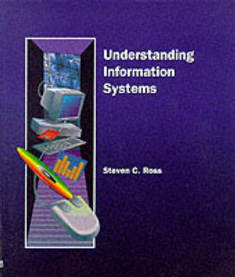 Understanding Information Systems - Steven C. Ross