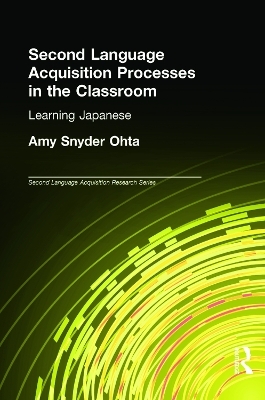 Second Language Acquisition Processes in the Classroom - Amy Snyder Ohta