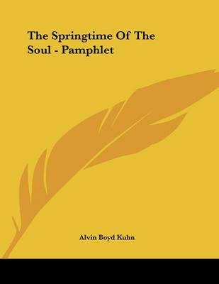 The Springtime Of The Soul - Pamphlet - Alvin Boyd Kuhn