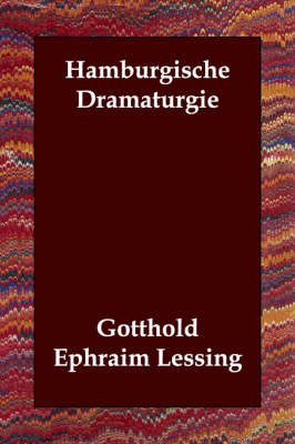 Hamburgische Dramaturgie - Gotthold Ephraim Lessing