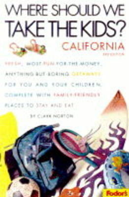 Where Should We Take the Kids? - Clark Norton,  Fodor's