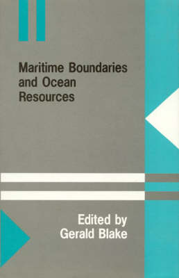 Maritime Boundaries and Ocean Resources - Gerald Blake