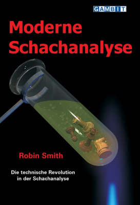 Moderne Schachanalyse - Robin Smith