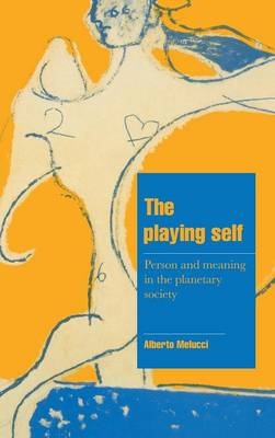 The Playing Self - Alberto Melucci