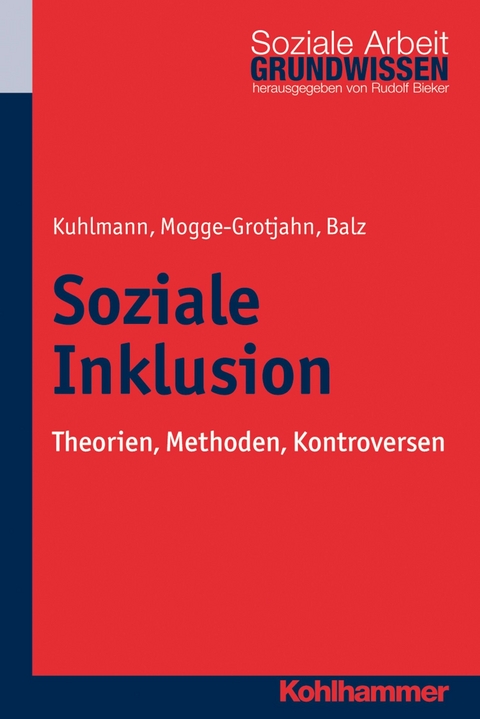 Soziale Inklusion - Carola Kuhlmann, Hildegard Mogge-Grotjahn, Hans-J&uuml;rgen Balz
