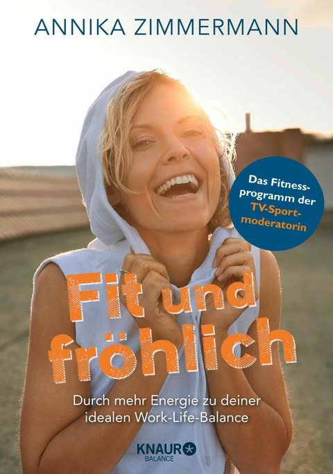 Fit und fr&ouml;hlich - Annika Zimmermann