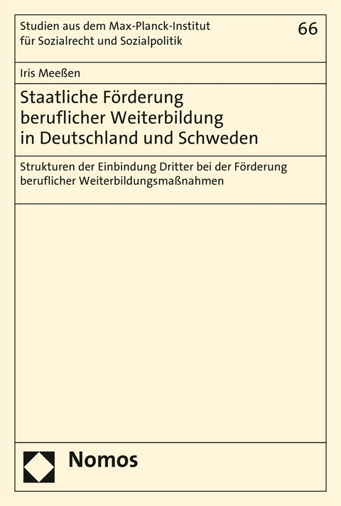 Staatliche F&ouml;rderung beruflicher Weiterbildung in Deutschland und Schweden - Iris Mee&szlig;en