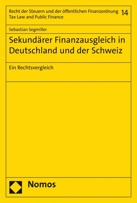 Sekundärer Finanzausgleich in Deutschland und der Schweiz - Sebastian Segmiller