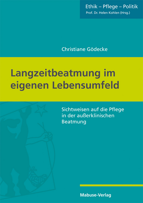 Langzeitbeatmung im eigenen Lebensumfeld - Christiane G&ouml;decke