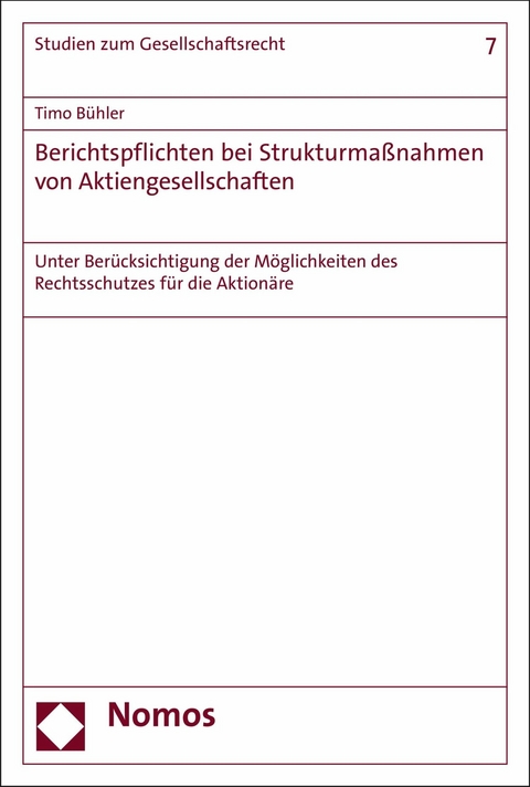Berichtspflichten bei Strukturma&szlig;nahmen von Aktiengesellschaften - Timo B&uuml;hler