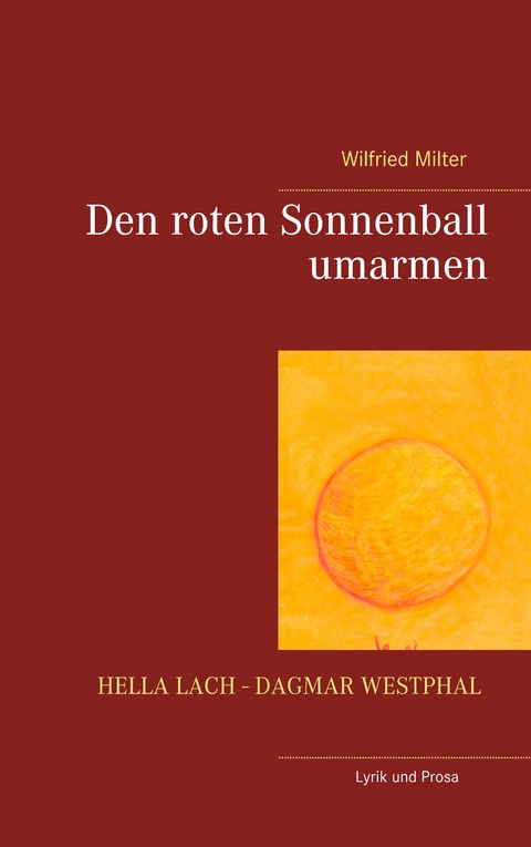 Den roten Sonnenball umarmen - Dagmar Westphal, Hella Lach