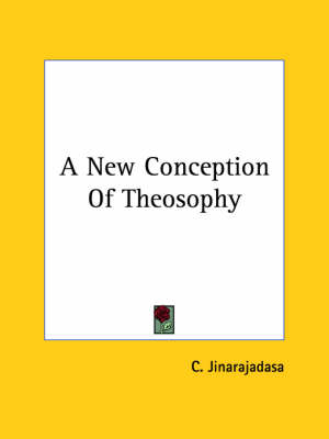 A New Conception Of Theosophy - C Jinarajadasa
