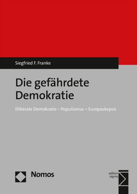 Die gef&auml;hrdete Demokratie - Siegfried F. Franke