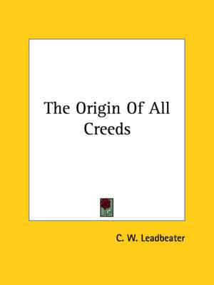 The Origin Of All Creeds