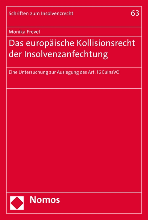 Das europ&auml;ische Kollisionsrecht der Insolvenzanfechtung - Monika Frevel