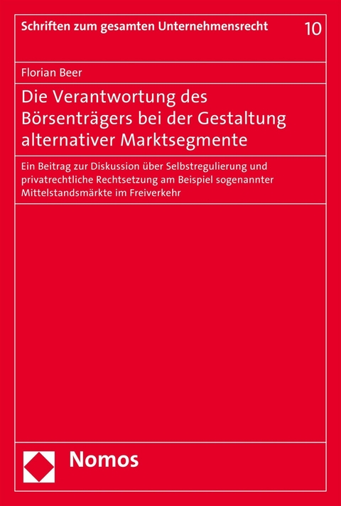 Die Verantwortung des B&ouml;rsentr&auml;gers bei der Gestaltung alternativer Marktsegmente - Florian Beer