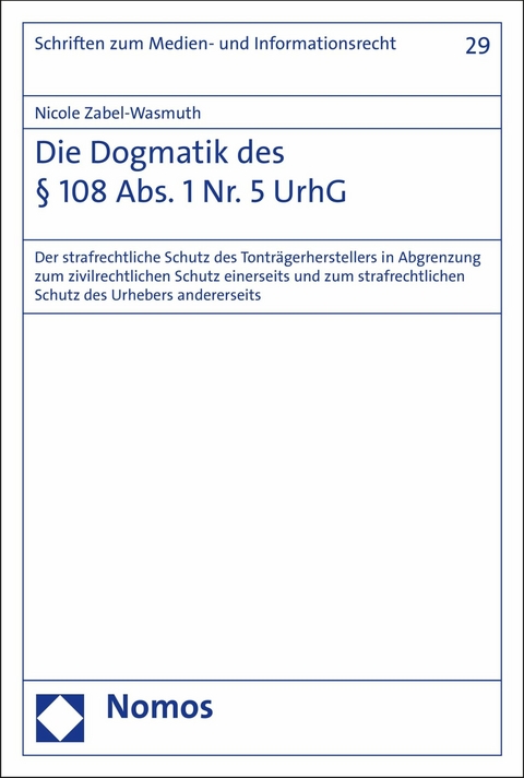 Die Dogmatik des &sect; 108 Abs. 1 Nr. 5 UrhG - Nicole Zabel-Wasmuth