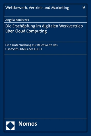 Die Anwendung des Erschöpfungsgrundsatzes auf den digitalen Werkvertrieb über Cloud Computing