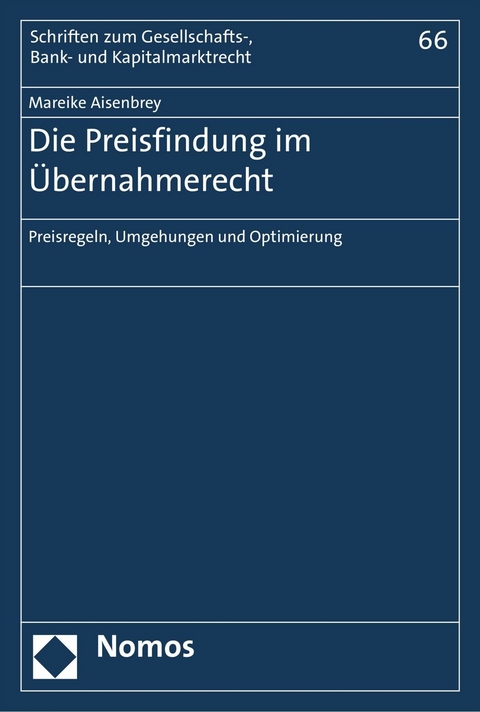 Die Preisfindung im &Uuml;bernahmerecht - Mareike Aisenbrey