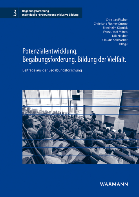 Potenzialentwicklung. Begabungsf&ouml;rderung. Bildung der Vielfalt. - 