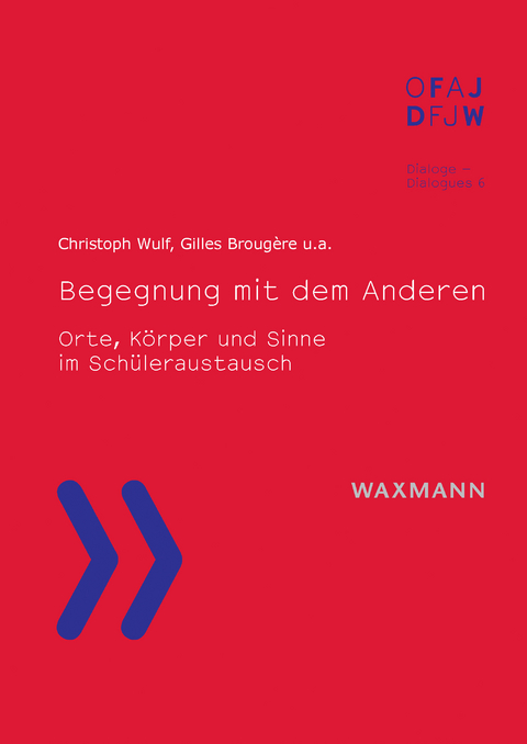 Begegnung mit dem Anderen -  Christoph Wulf,  Gilles Brougère,  Lucette Colin,  Christine Delory-Momberger,  Ingrid Kellermann