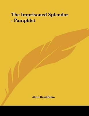 The Imprisoned Splendor - Pamphlet - Alvin Boyd Kuhn