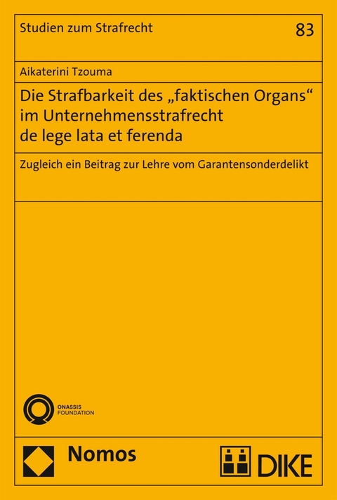 Die Strafbarkeit des "faktischen Organs" im Unternehmensstrafrecht de lege lata et ferenda - Aikaterini Tzouma