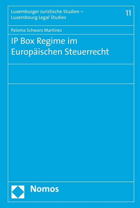 IP Box Regime im Europ&auml;ischen Steuerrecht - Paloma Schwarz Mart&iacute;nez