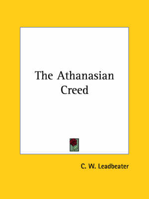 The Athanasian Creed - C W Leadbeater