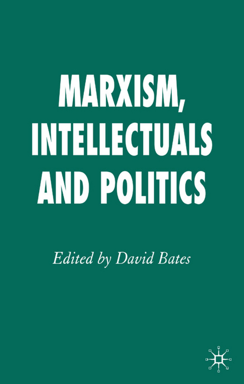 Marxism, Intellectuals and Politics - 