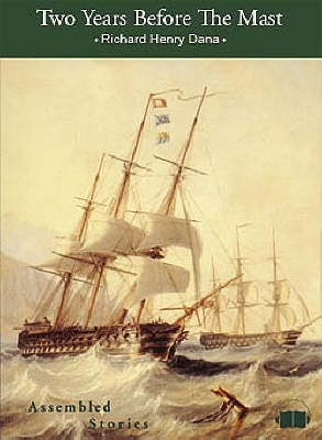 Two Years Before the Mast - Richard Henry Dana