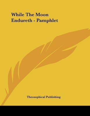 While The Moon Endureth - Pamphlet - 
