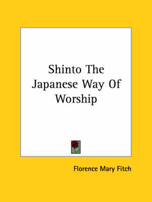 Shinto The Japanese Way Of Worship