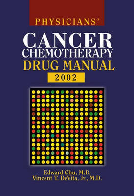 Physician's Cancer Chemotherapy Drug Manual - Edward Chu