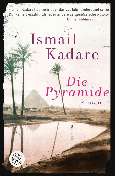 Die Pyramide - Ismail Kadare