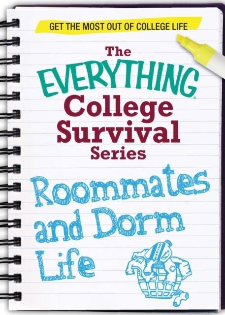 Roommates and Dorm Life -  Adams Media