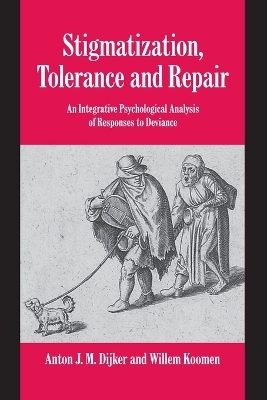 Stigmatization, Tolerance and Repair - Anton J. M. Dijker, Willem Koomen