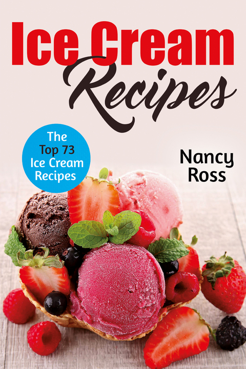 Ice Cream Recipes -  Nancy Ross