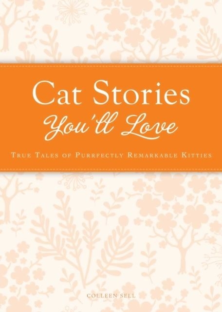 Cat Stories You'll Love -  Colleen Sell