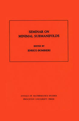 Seminar On Minimal Submanifolds