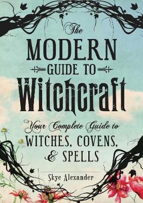 Modern Guide to Witchcraft -  Skye Alexander