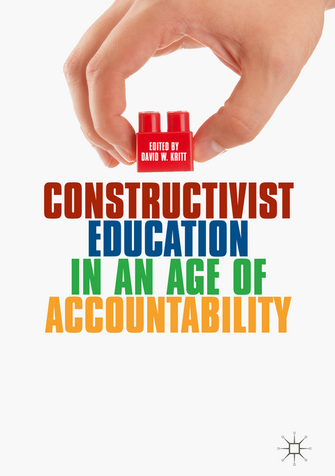 Constructivist Education in an Age of Accountability - 