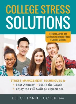 College Stress Solutions -  Kelci Lynn Lucier